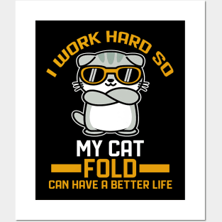 I work hard so my cat fold can have a better life Posters and Art